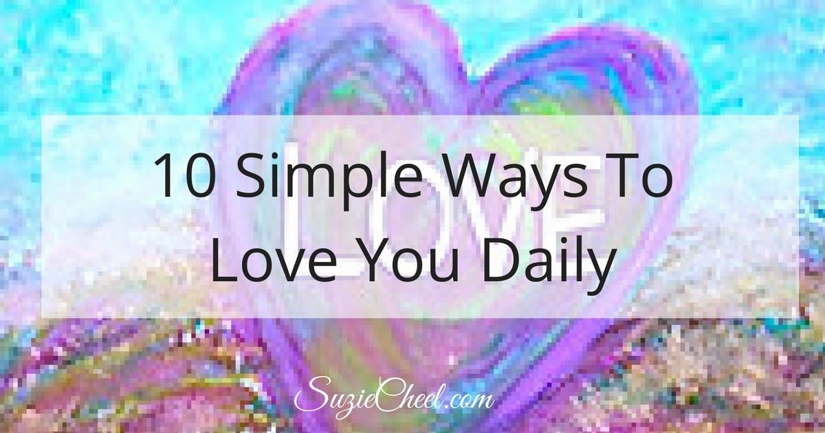 10 Simple Ways To Love You Daily