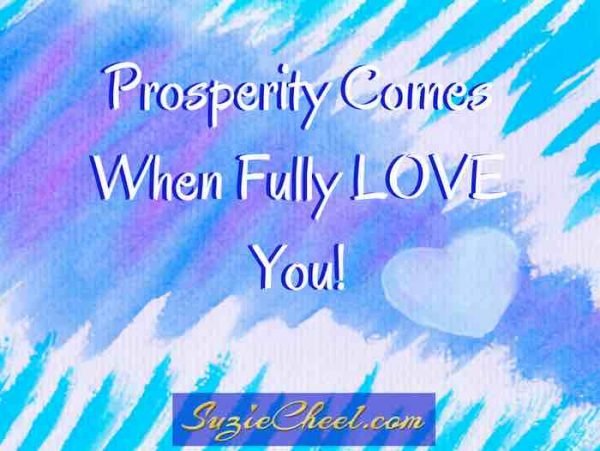 Prosperity Comes When Fully LOVE You!